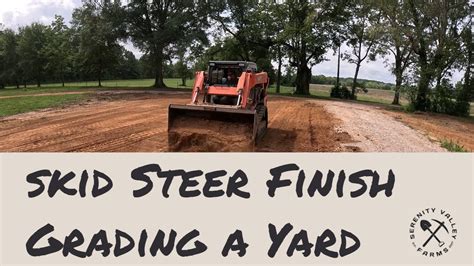 Mini Excavator & Skid Steer: Finish Grading a Yard 